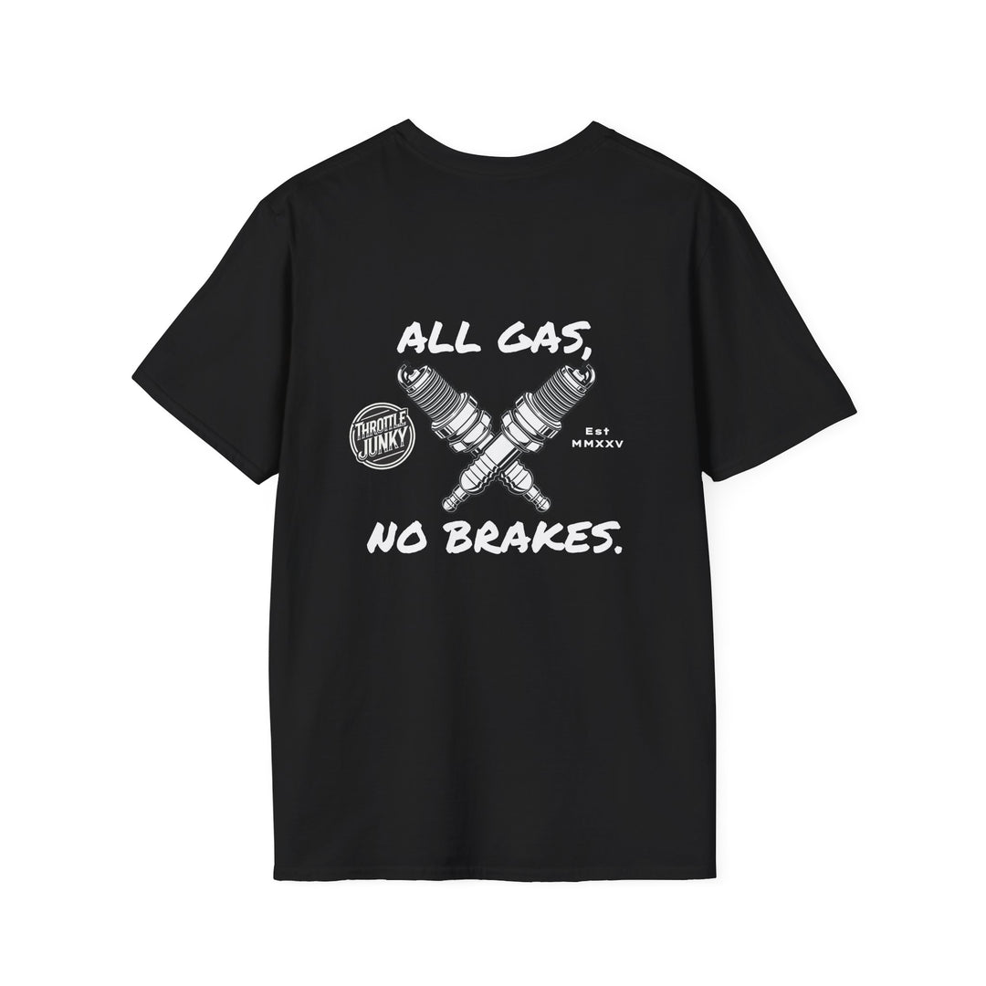 All Gas, No Brakes. T-Shirt