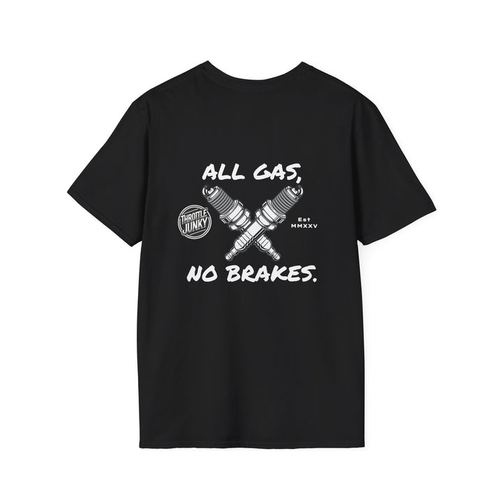 All Gas, No Brakes. T-Shirt