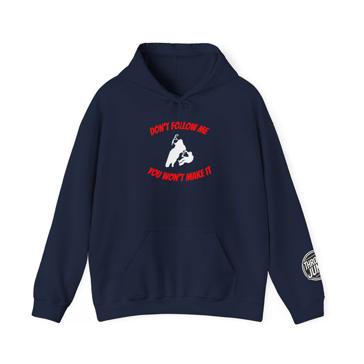 Don't Follow Me Hoodie