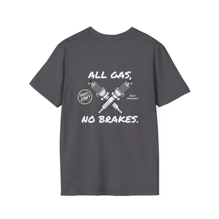 All Gas, No Brakes. T-Shirt