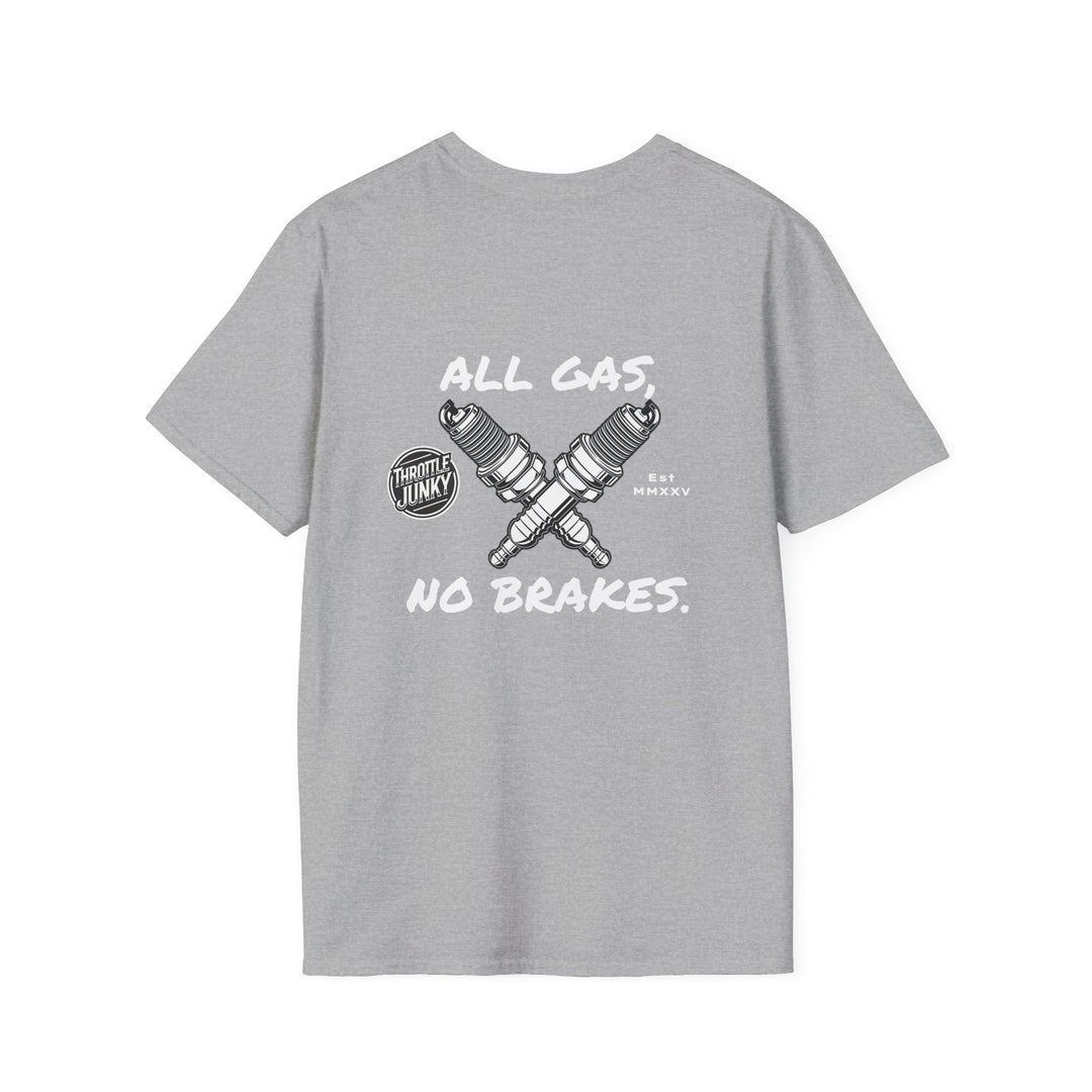 All Gas, No Brakes. T-Shirt