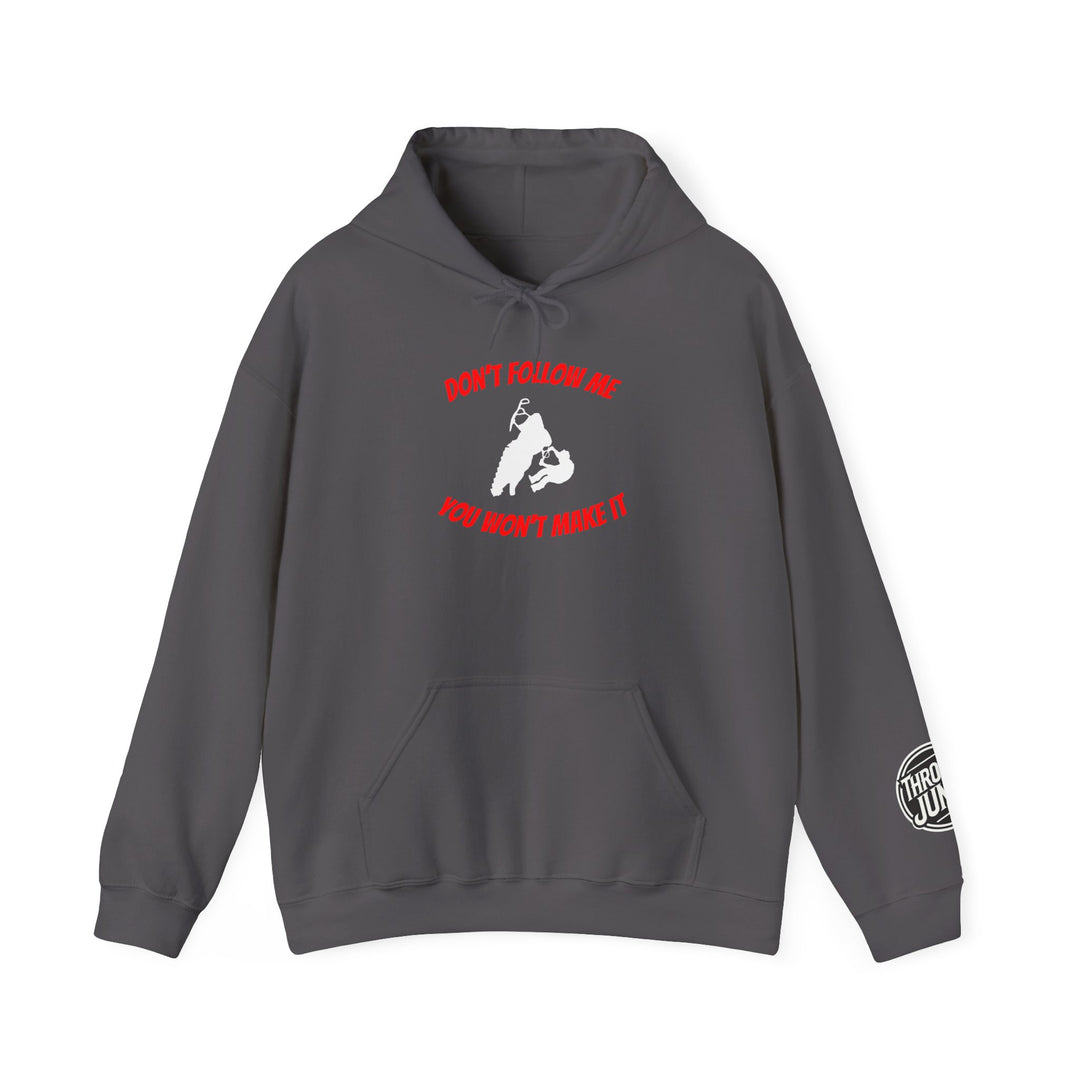 Don't Follow Me Hoodie